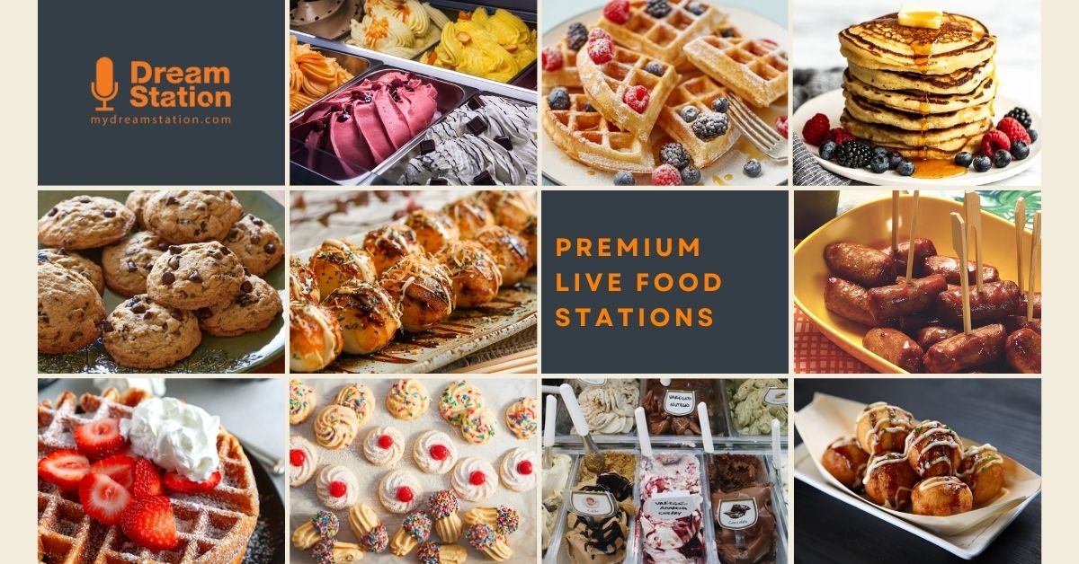 Premium live food station options at Dream Station