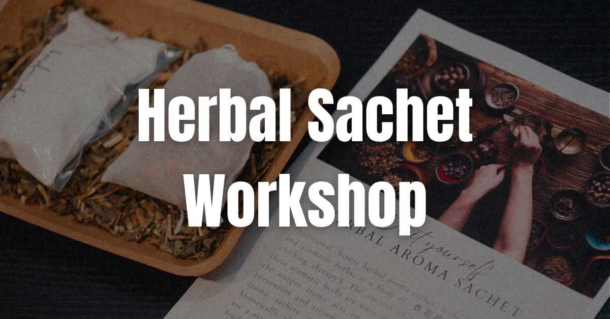 service-chinese-herbal-sachet-workshop Chinese Herbal Sachet Workshop at Dream Station
